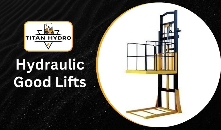 Hydraulic Goods Lift in Hyderabad, Telangana